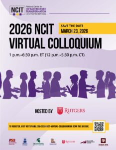 Flyer for the 2026 NCIT Virtual Colloquium. Save the date: March 23, 2026. Event time is 1 p.m.–6:30 p.m. ET (12 p.m.–5:30 p.m. CT). Hosted by Rutgers University. Registration link and QR code included. Logos of participating universities appear at the bottom.